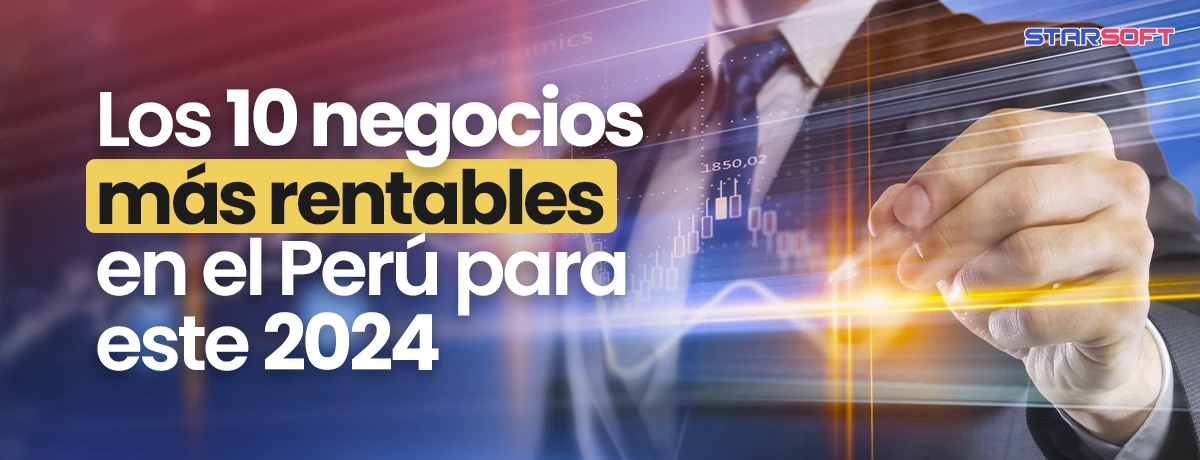 Los Negocios más rentables en el Perú este 2024