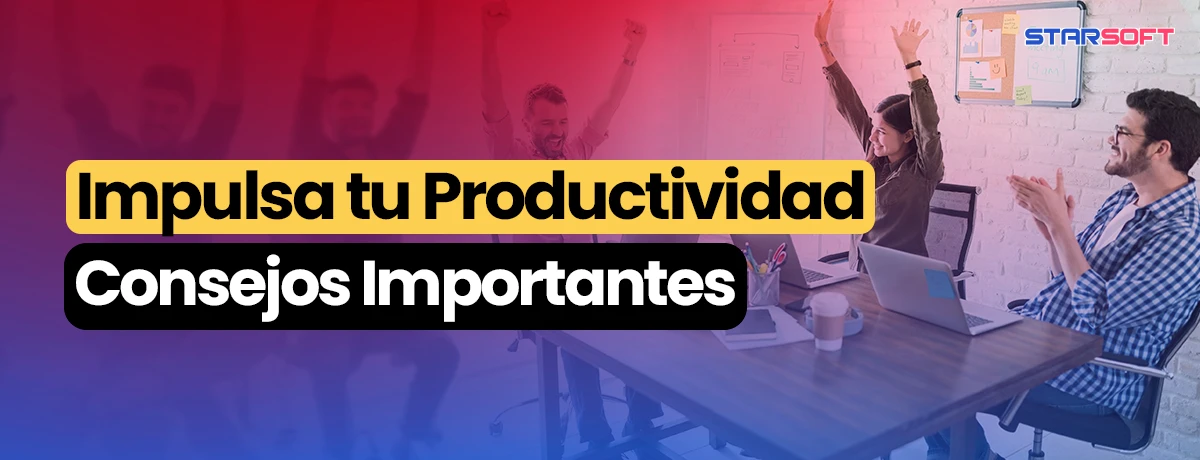 Productividad: Consejos Importantes