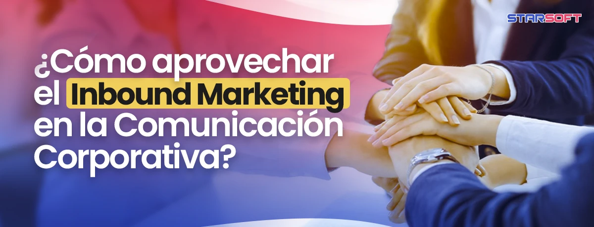 Inbound Marketing: Comunicación Corporativa