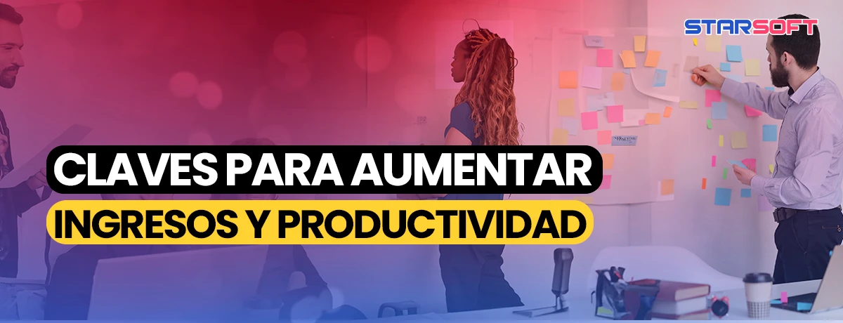 Aumentar: Ingresos-Productividad