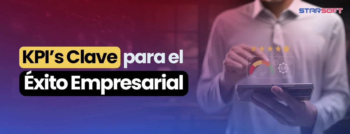 Los KPI’s Clave para el Éxito Empresarial