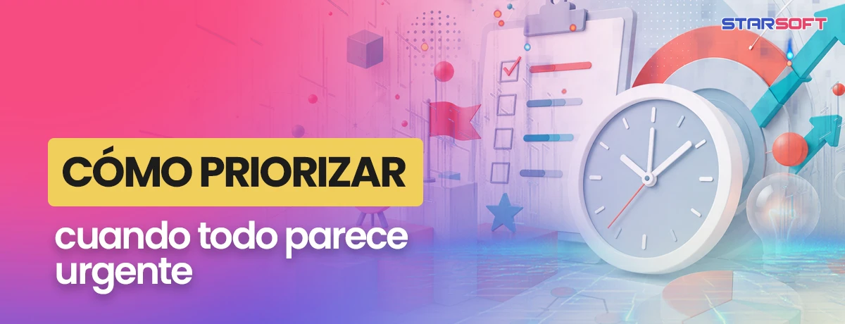 Cómo priorizar cuando todo parece urgente