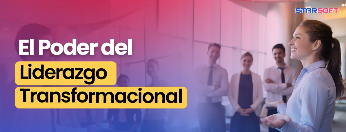 El Poder del Liderazgo Transformacional