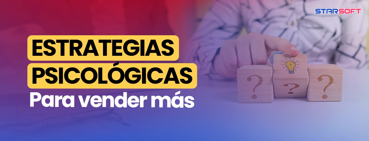 ESTRATEGIAS PSICOLÓGICAS PARA VENDER MÁS