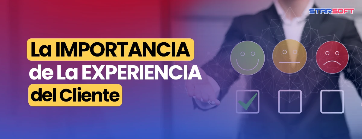 LA IMPORTANCIA DE LA EXPERIENCIA DEL CLIENTE